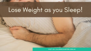 Lose Weight as you Sleep