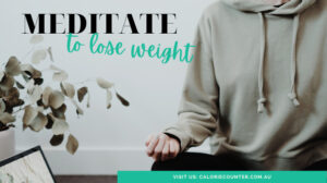 Meditate to lose weight