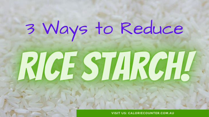 reduce rice starch