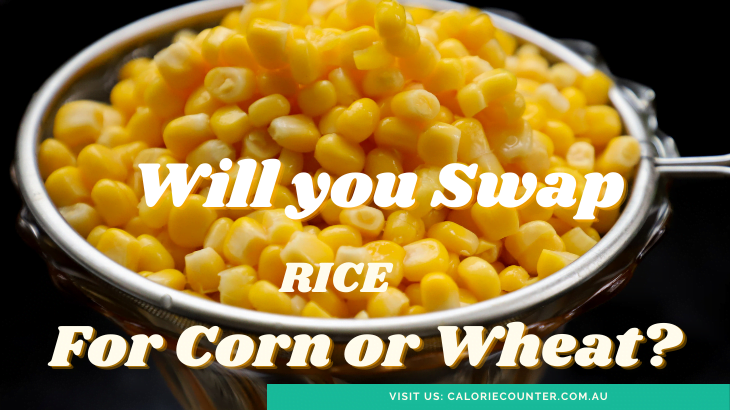 Corn swapped for Rice