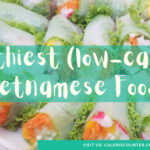 Healthy Vietnamese Food: 24 of the Healthiest!