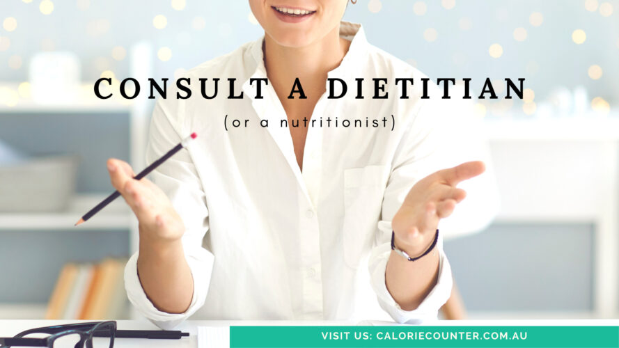 Consult a Dietitian or Nutritionist